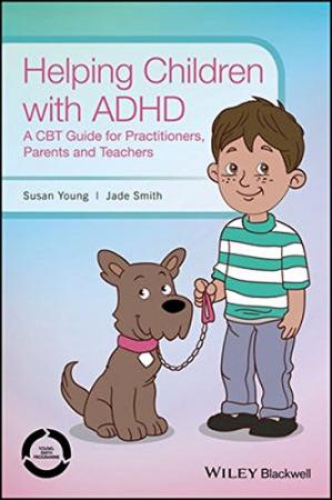 Helping Children with ADHD: A CBT Guide for Practitioners, Parents and Teachers - eBook